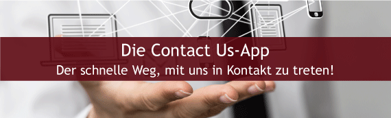 Die Contact Us-App – der schnelle Weg, mit uns in Kontakt zu treten