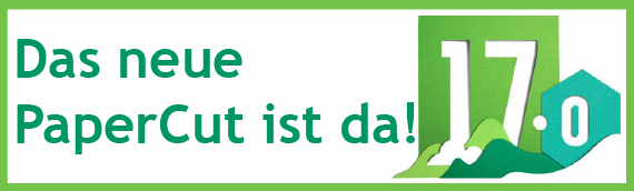 Das neue PaperCut 17.0 ist da!