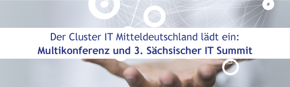Multikonferenz und 3. Sächsischer IT Summit am 24.08.2017 in Leipzig