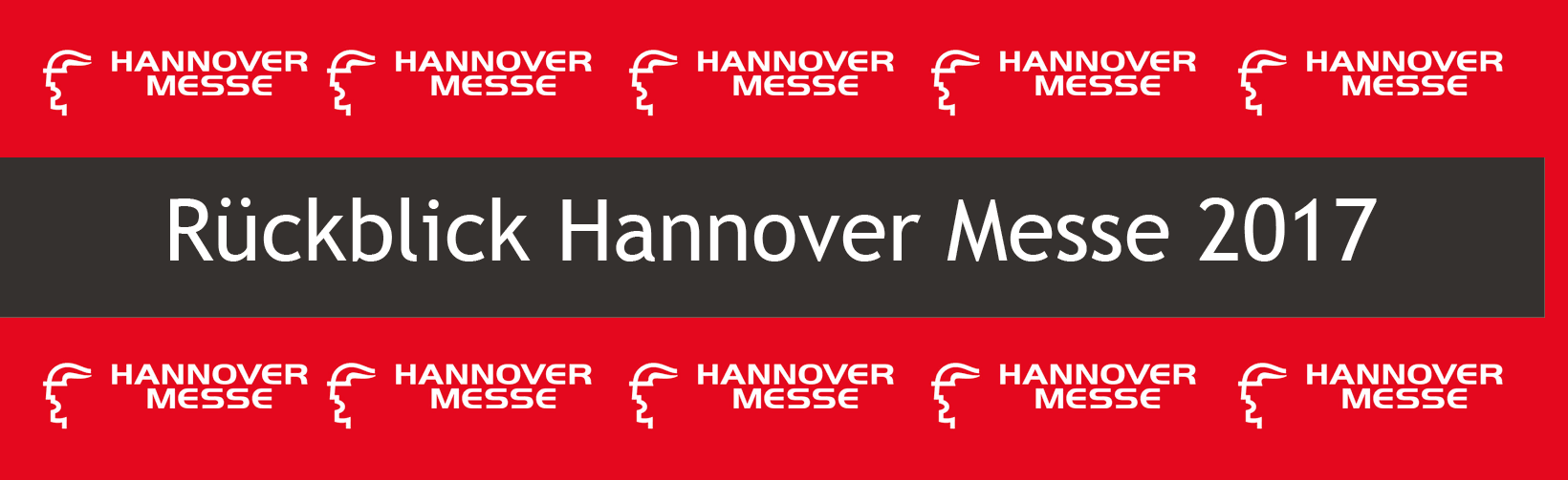 Rückblick zur Hannover Messe 2017