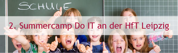 2. Summercamp Do IT an der HfT Leipzig