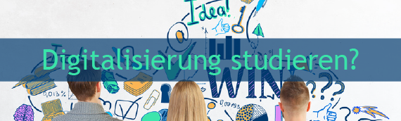 Digitalisierung studieren?