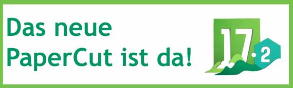 Das neue PaperCut 17.2 ist da!