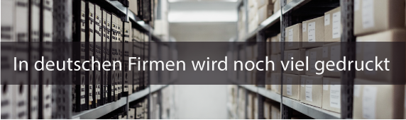 In deutschen Firmen wird noch viel gedruckt