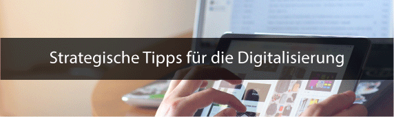 Strategische Tipps für die Digitalisierung