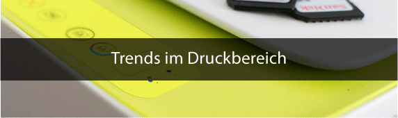 Trends im Druckbereich