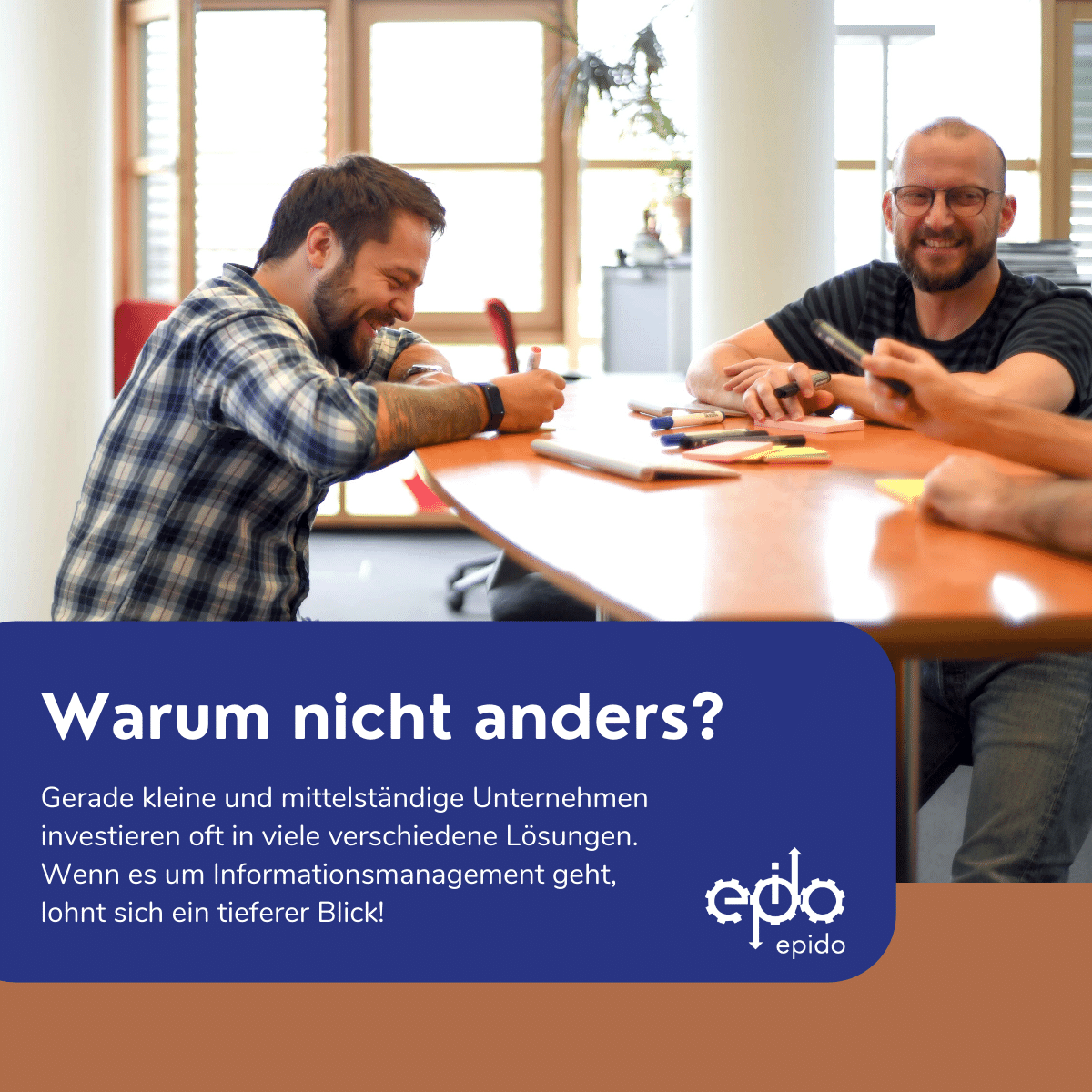 Warum nicht anders? Mit dem epido® Prozess an Veränderungen.